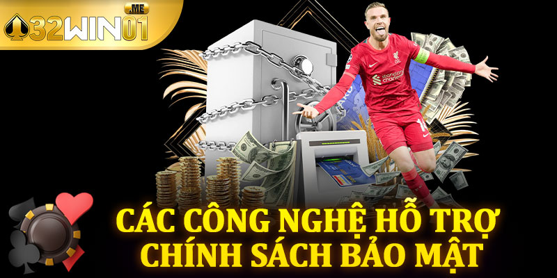Các Công Nghệ Hỗ Trợ Chính Sách Bảo Mật