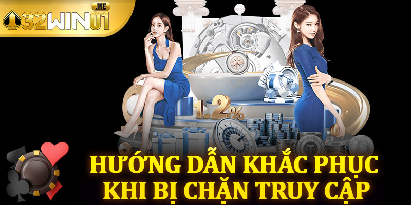 Hướng Dẫn Khắc Phục Khi Bị Chặn Truy Cập