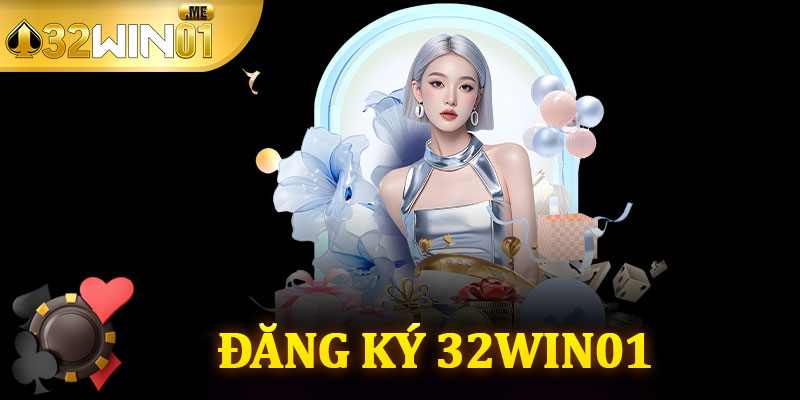 Đăng Ký 32Win01