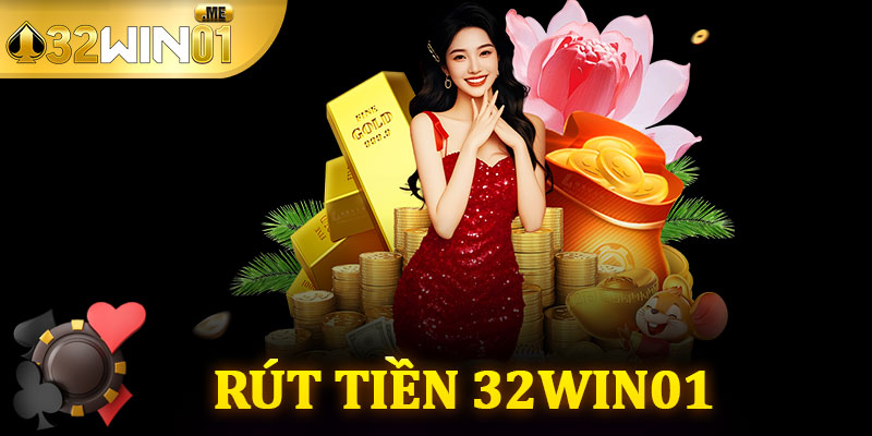 Rút Tiền 32Win01