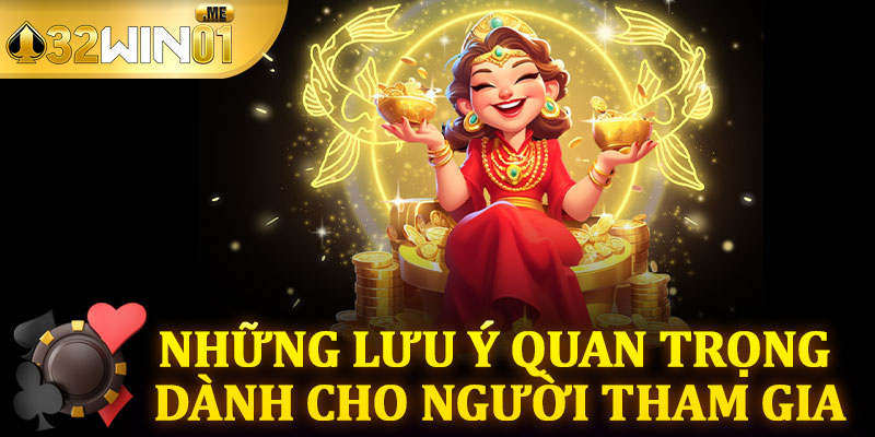 Những Lưu Ý Quan Trọng Dành Cho Người Tham Gia