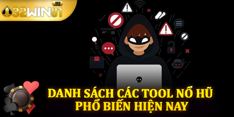 Danh Sách Các Tool Nổ Hũ Phổ Biến Hiện Nay